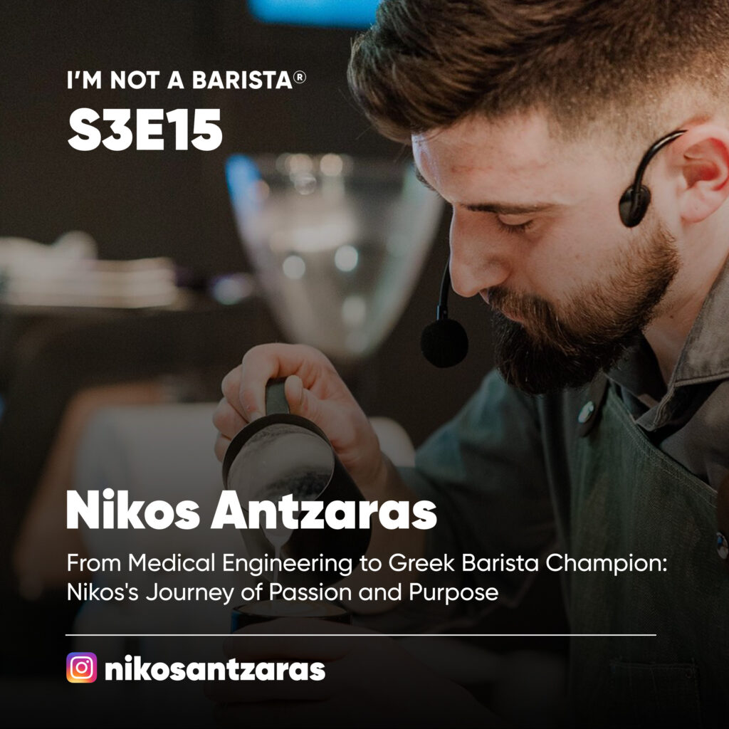 I'M NOT A BARISTA Podcast -Nikos Antzaras